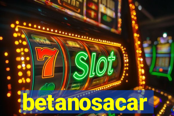 betanosacar