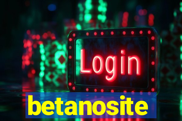 betanosite