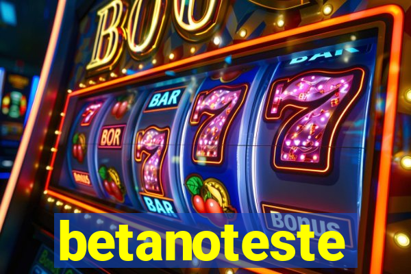 betanoteste