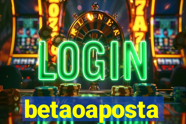 betaoaposta