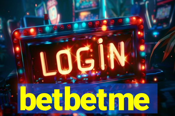 betbetme