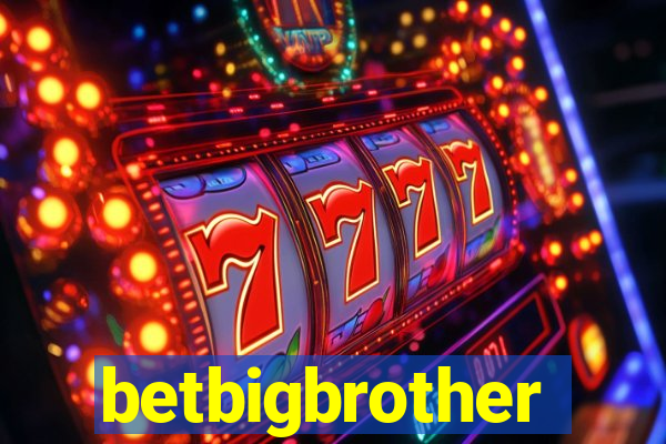 betbigbrother