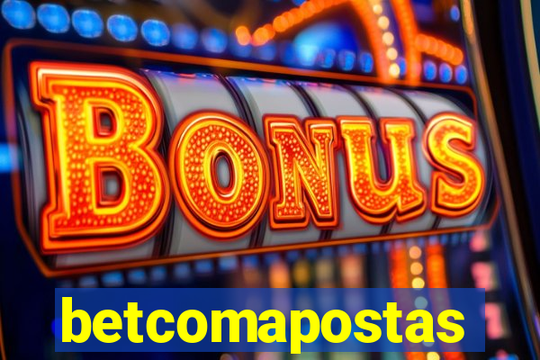 betcomapostas