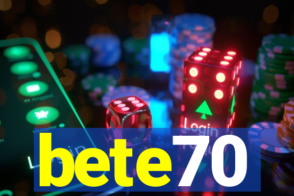 bete70