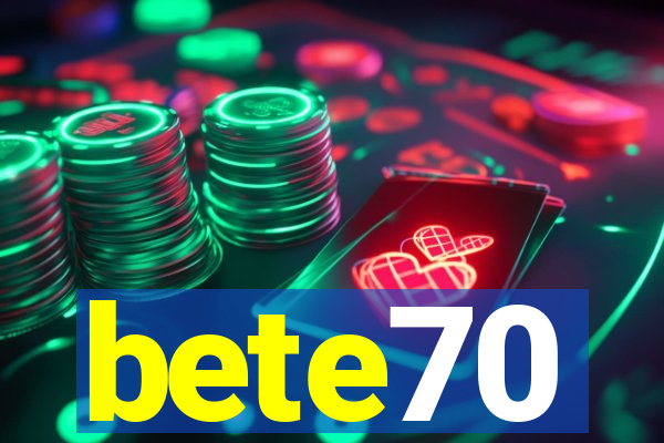 bete70
