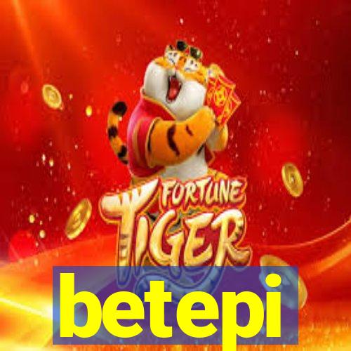 betepi