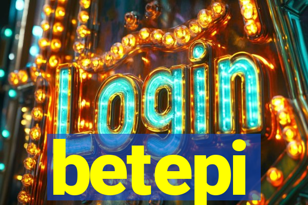 betepi