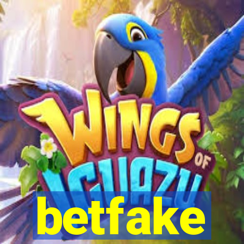 betfake