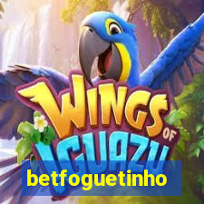 betfoguetinho