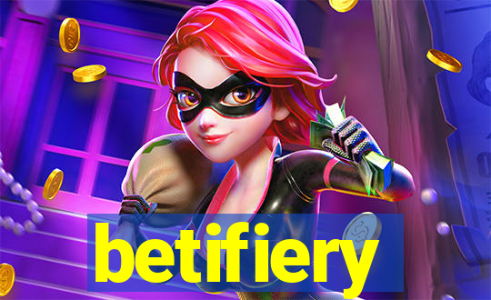 betifiery