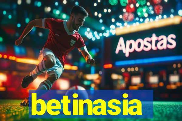 betinasia