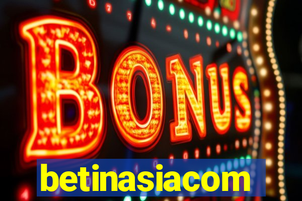 betinasiacom