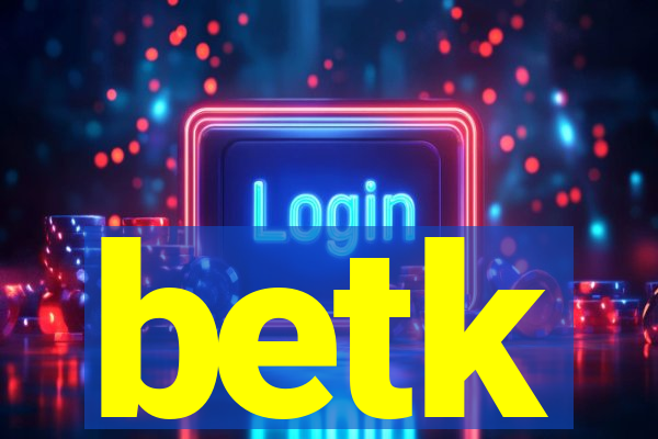 betk