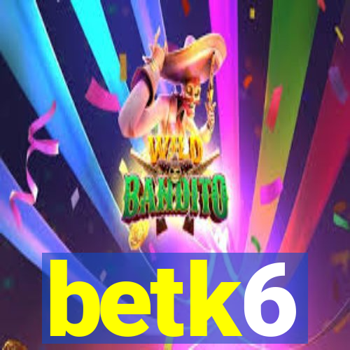 betk6