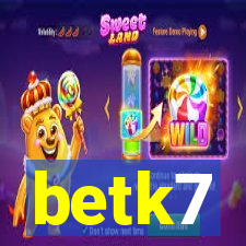 betk7