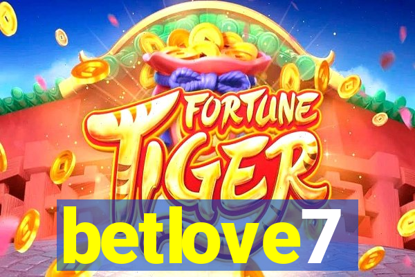 betlove7