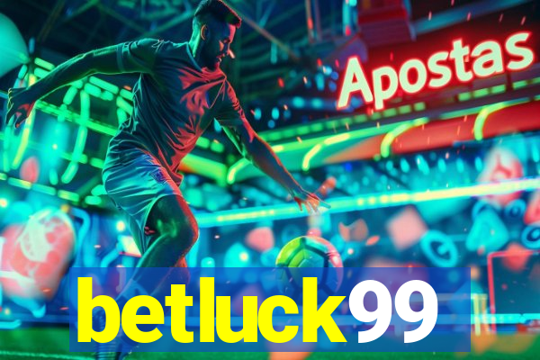 betluck99