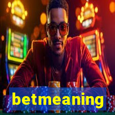 betmeaning