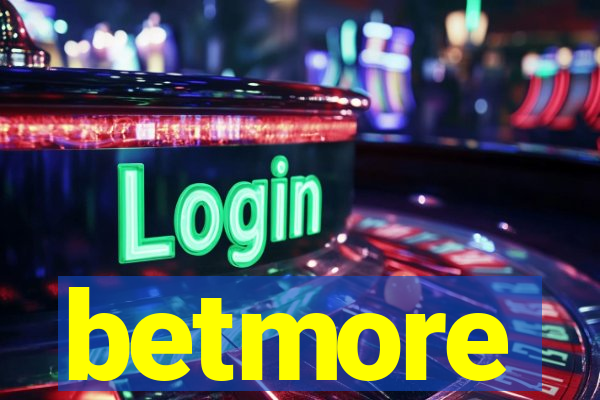 betmore