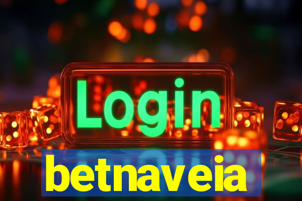 betnaveia