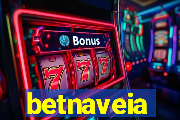betnaveia