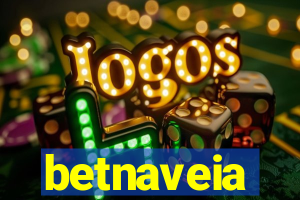 betnaveia