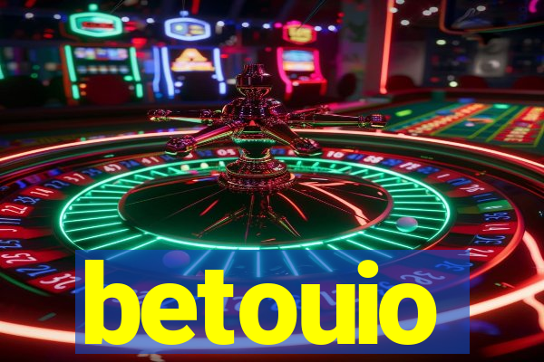 betouio
