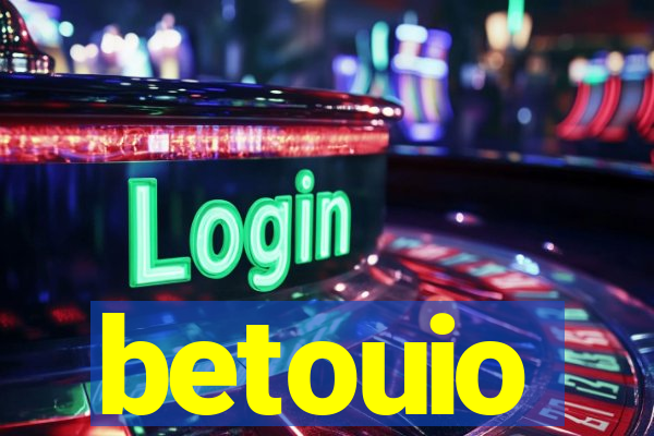 betouio