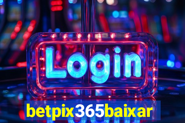 betpix365baixar
