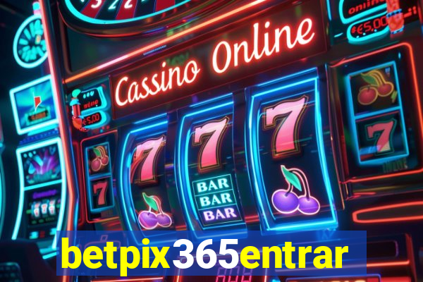 betpix365entrar