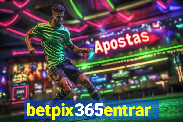 betpix365entrar