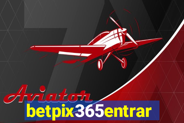 betpix365entrar