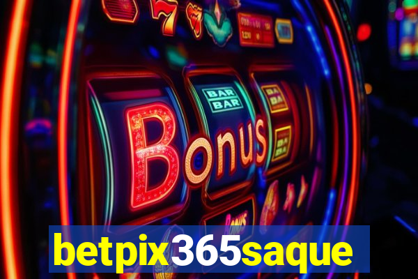 betpix365saque