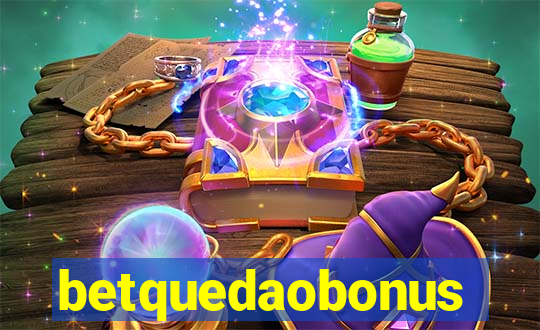 betquedaobonus