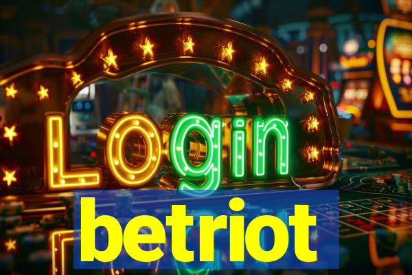 betriot