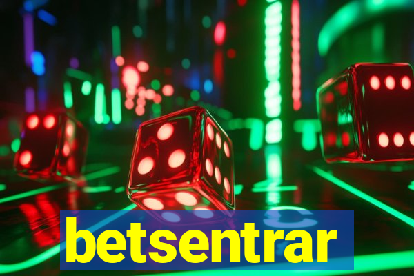 betsentrar