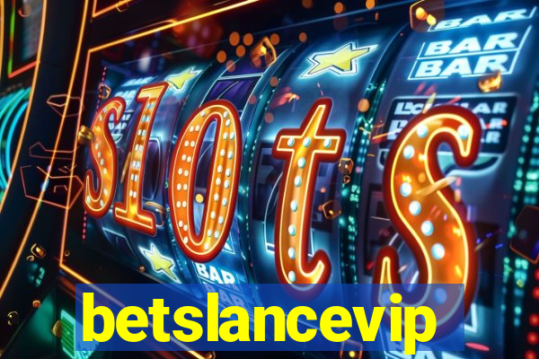 betslancevip
