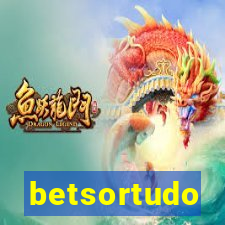 betsortudo