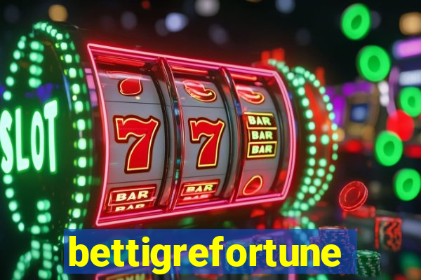 bettigrefortune