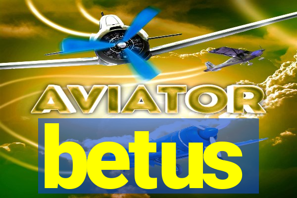 betus