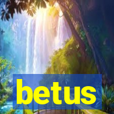 betus