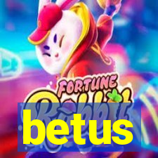 betus