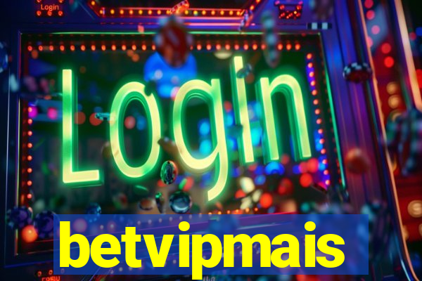 betvipmais