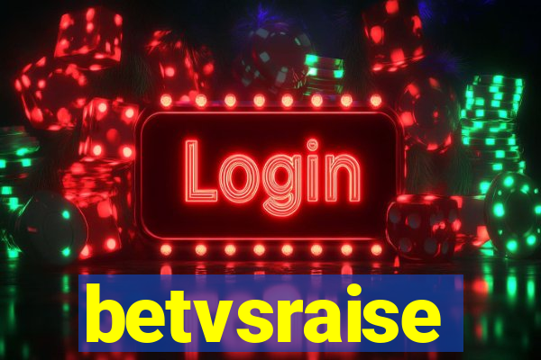 betvsraise