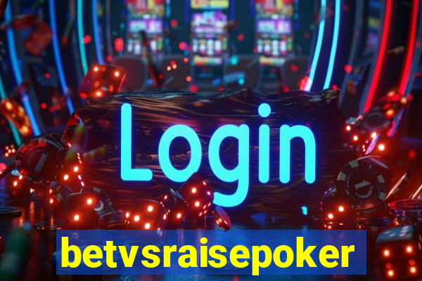 betvsraisepoker