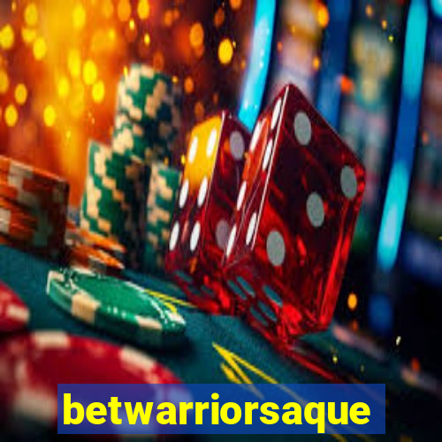 betwarriorsaque