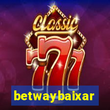 betwaybaixar