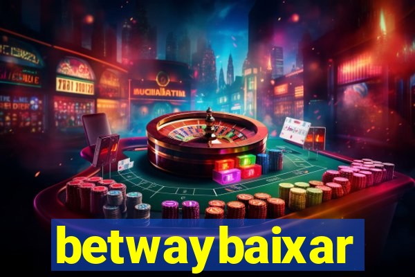 betwaybaixar
