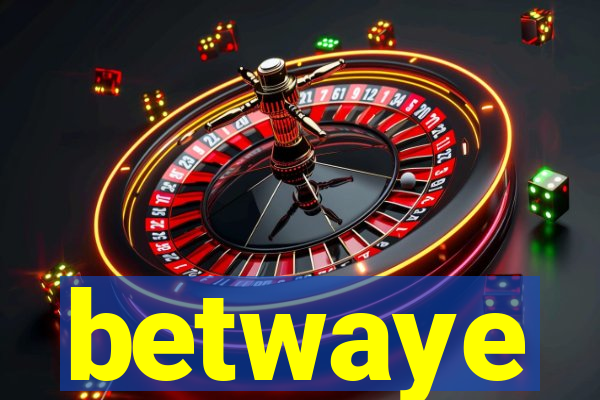 betwaye