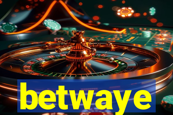 betwaye